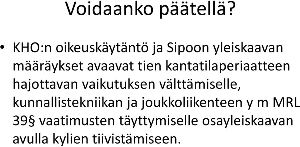 kantatilaperiaatteen hajottavan vaikutuksen välttämiselle,