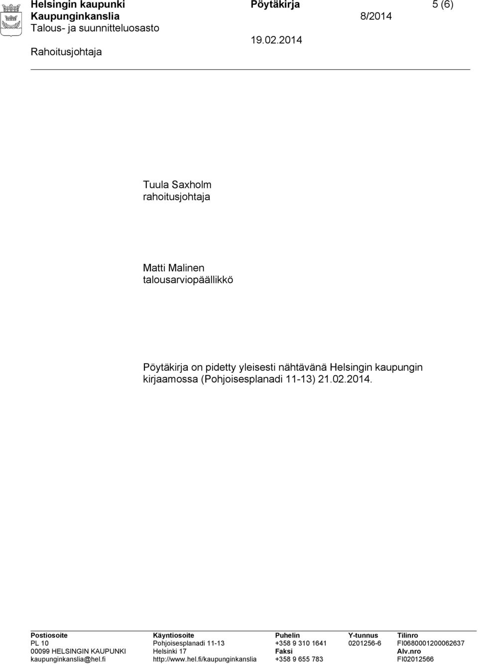 Pöytäkirja on pidetty yleisesti nähtävänä Helsingin