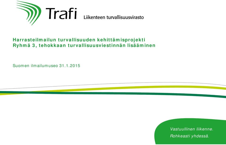 turvallisuusviestinnän lisääminen Suomen