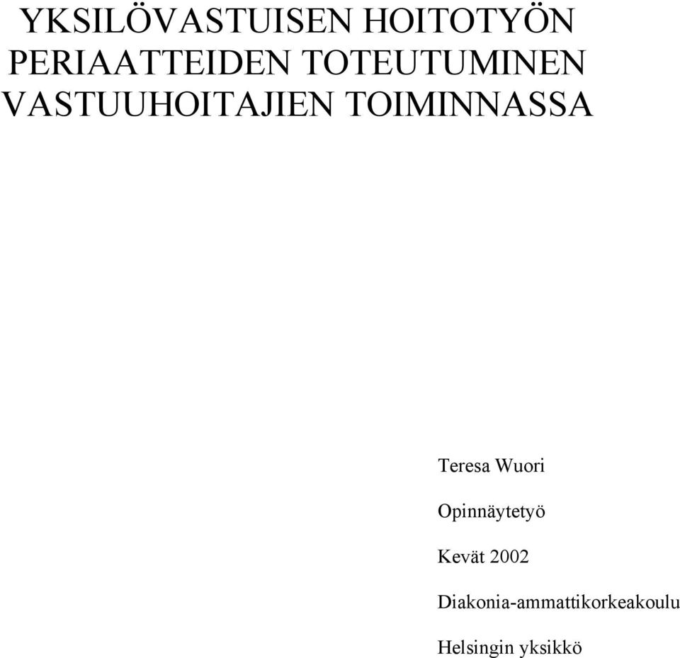 Teresa Wuori Opinnäytetyö Kevät 2002