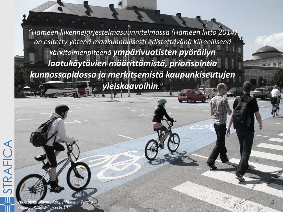 pyöräilyn laatukäytävien määrittämistä, priorisointia kunnossapidossa ja merkitsemistä