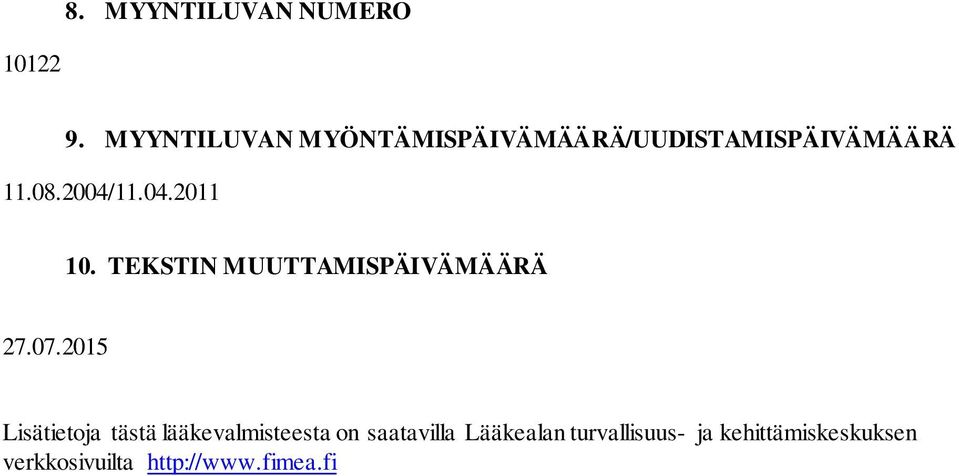 11.04.2011 10. TEKSTIN MUUTTAMISPÄIVÄMÄÄRÄ 27.07.