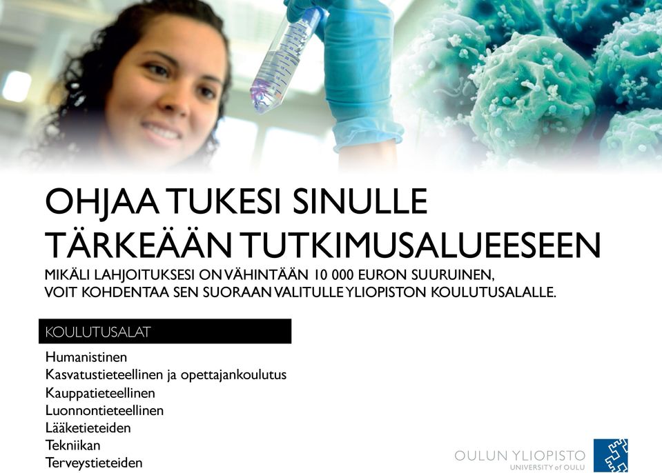 YLIOPISTON KOULUTUSALALLE.