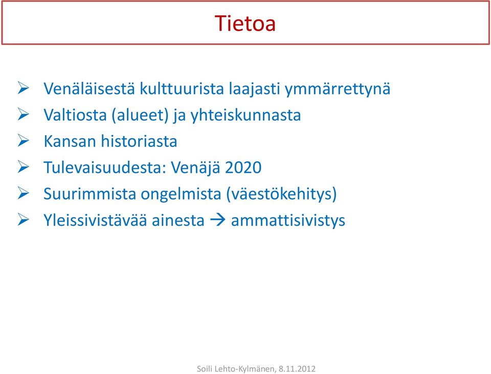 historiasta Tulevaisuudesta: Venäjä 2020 Suurimmista