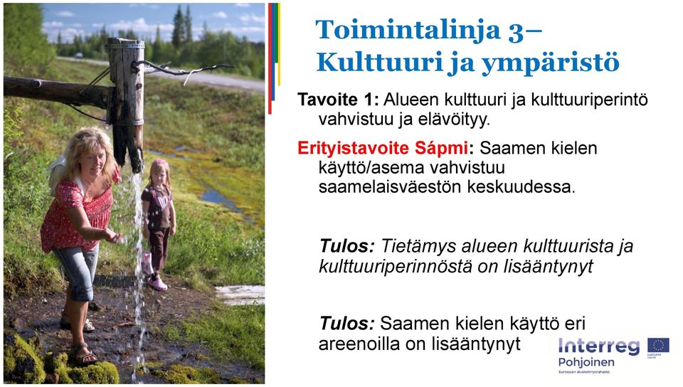Erityistavoite Sápmi: Saamen kielen käyttö/asema vahvistuu saamelaisväestön