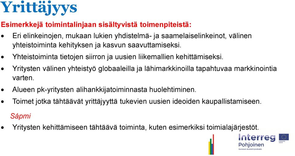 Yritysten välinen yhteistyö globaaleilla ja lähimarkkinoilla tapahtuvaa markkinointia varten.