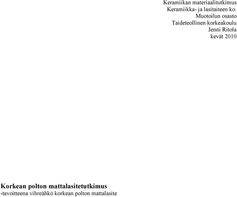 materiaalitutkimus Keramiikka- ja lasitaiteen ko.