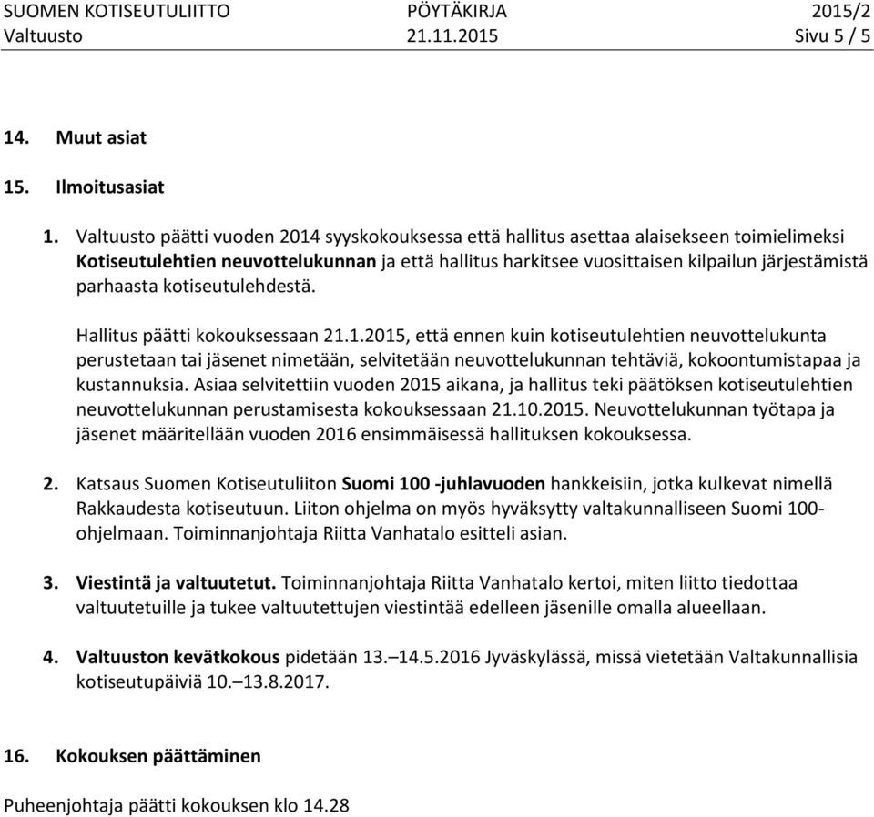 parhaasta kotiseutulehdestä. Hallitus päätti kokouksessaan 21.