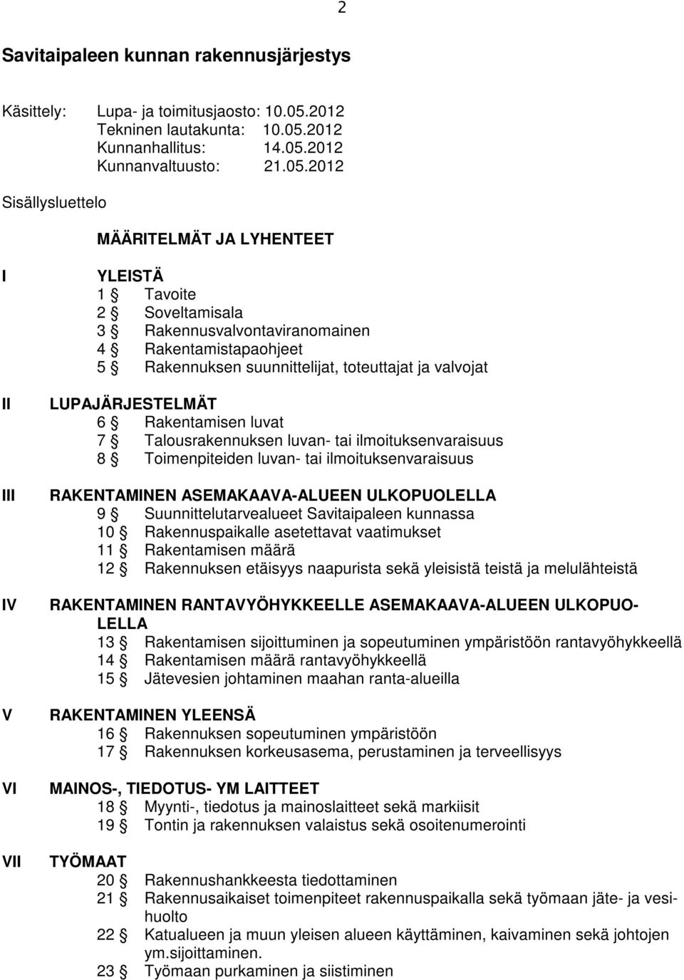 2012 Kunnanhallitus: 14.05.