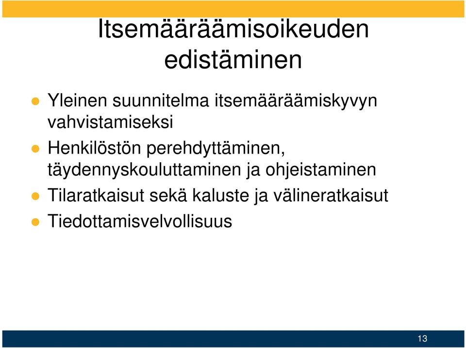 perehdyttäminen, täydennyskouluttaminen ja ohjeistaminen