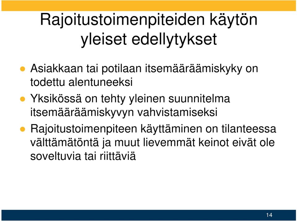 suunnitelma itsemääräämiskyvyn vahvistamiseksi Rajoitustoimenpiteen