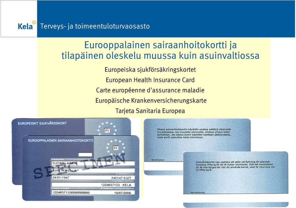 European Health Insurance Card Carte européenne d'assurance