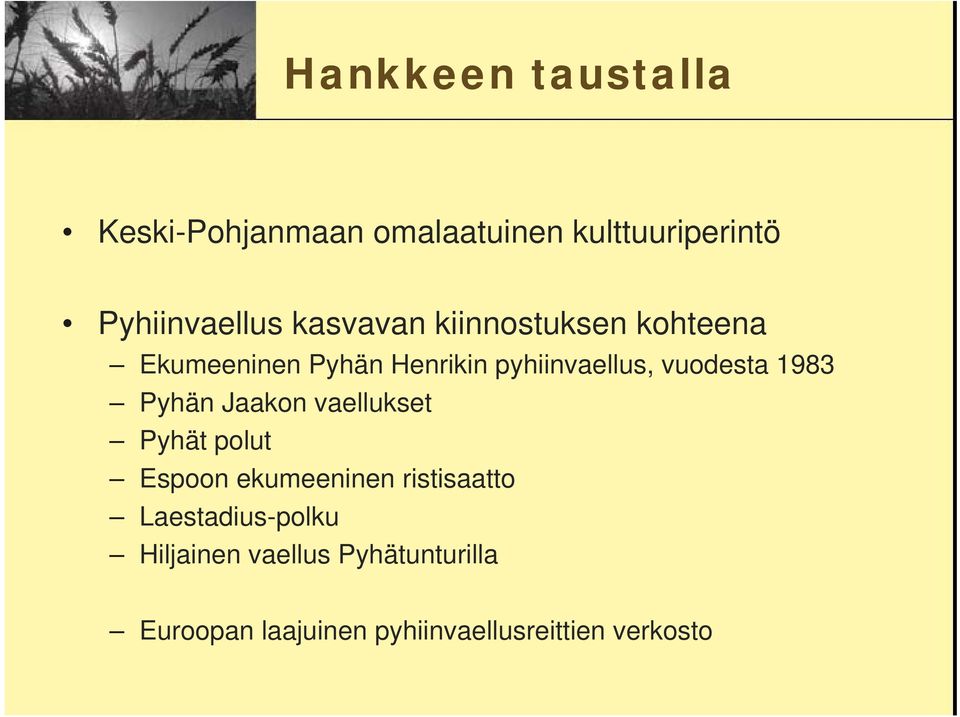 1983 Pyhän Jaakon vaellukset Pyhät polut Espoon ekumeeninen ristisaatto