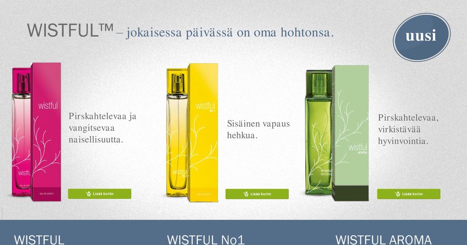 naisellisuutta. Sisäinen vapaus hehkua.