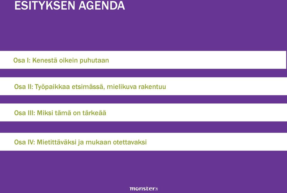 mielikuva rakentuu Osa III: Miksi tämä on