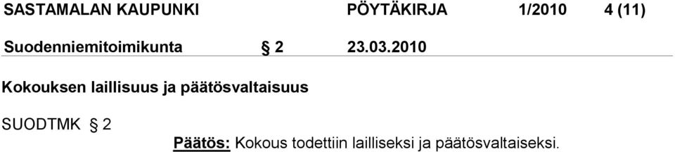 2010 Kokouksen laillisuus ja päätösvaltaisuus