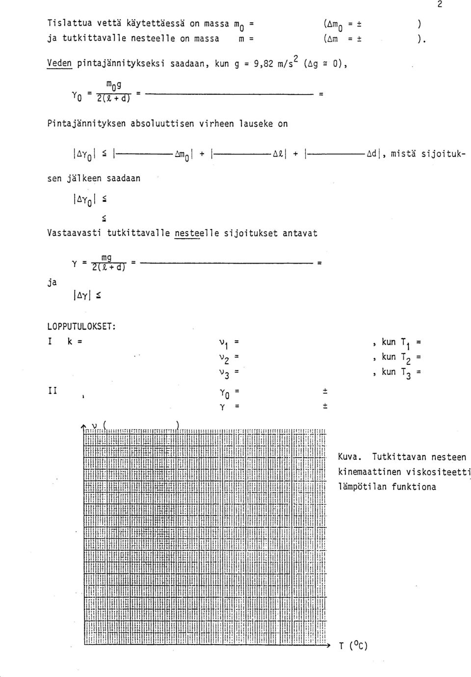 n/s2 (Lg = o), v=-= mo9 '0 2(9"+d) Pi ntajänni tyksen absol uuttj sen virheen lauseke on lavol sl-mol +l sen jäi keen saadaan lavol s asl +