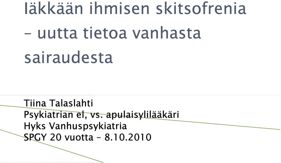 Talaslahti Psykiatrian el, vs.