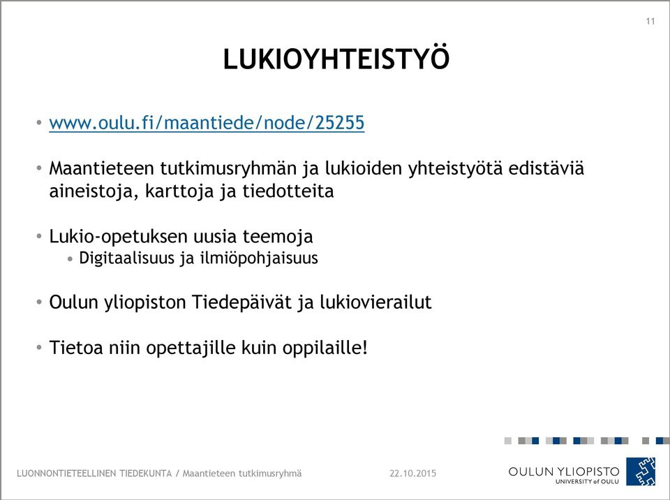 yhteistyötä edistäviä aineistoja, karttoja ja tiedotteita Lukio-opetuksen