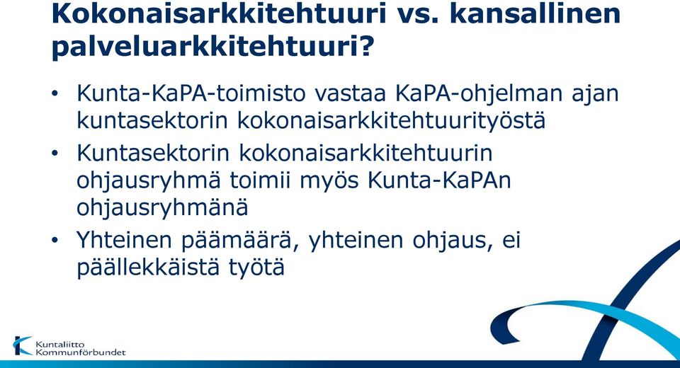 kokonaisarkkitehtuurityöstä Kuntasektorin kokonaisarkkitehtuurin