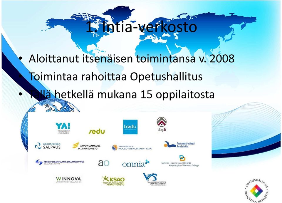 2008 Toimintaa rahoittaa