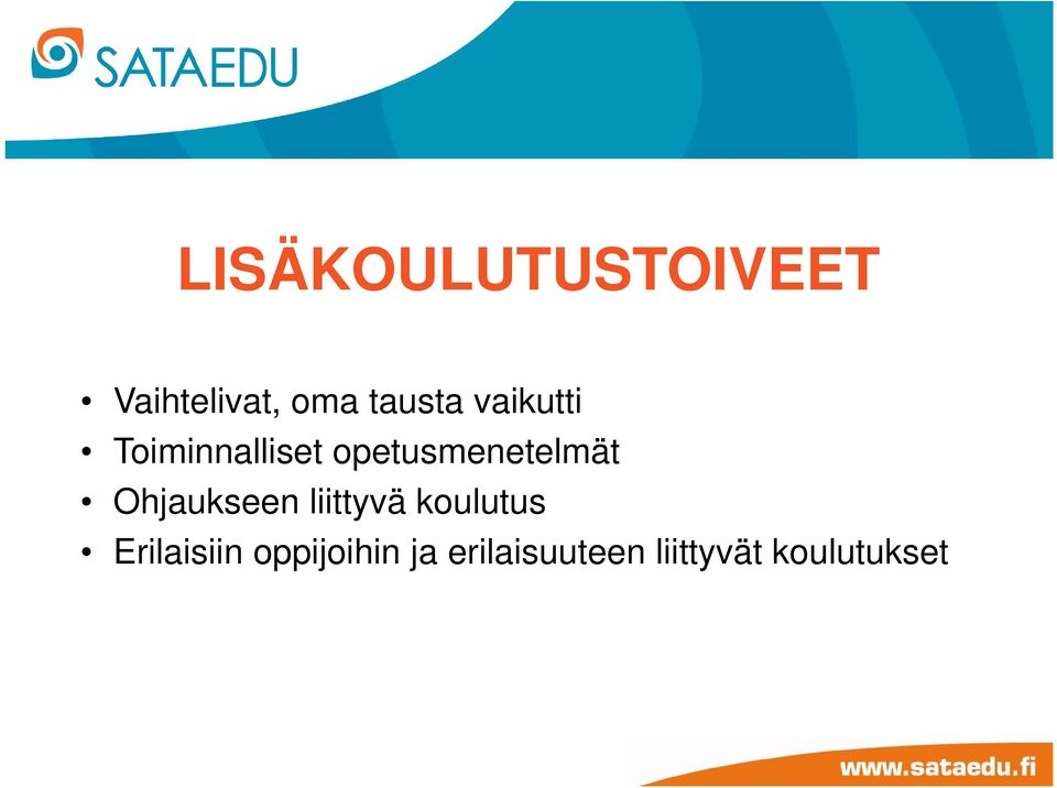 Ohjaukseen liittyvä koulutus Erilaisiin