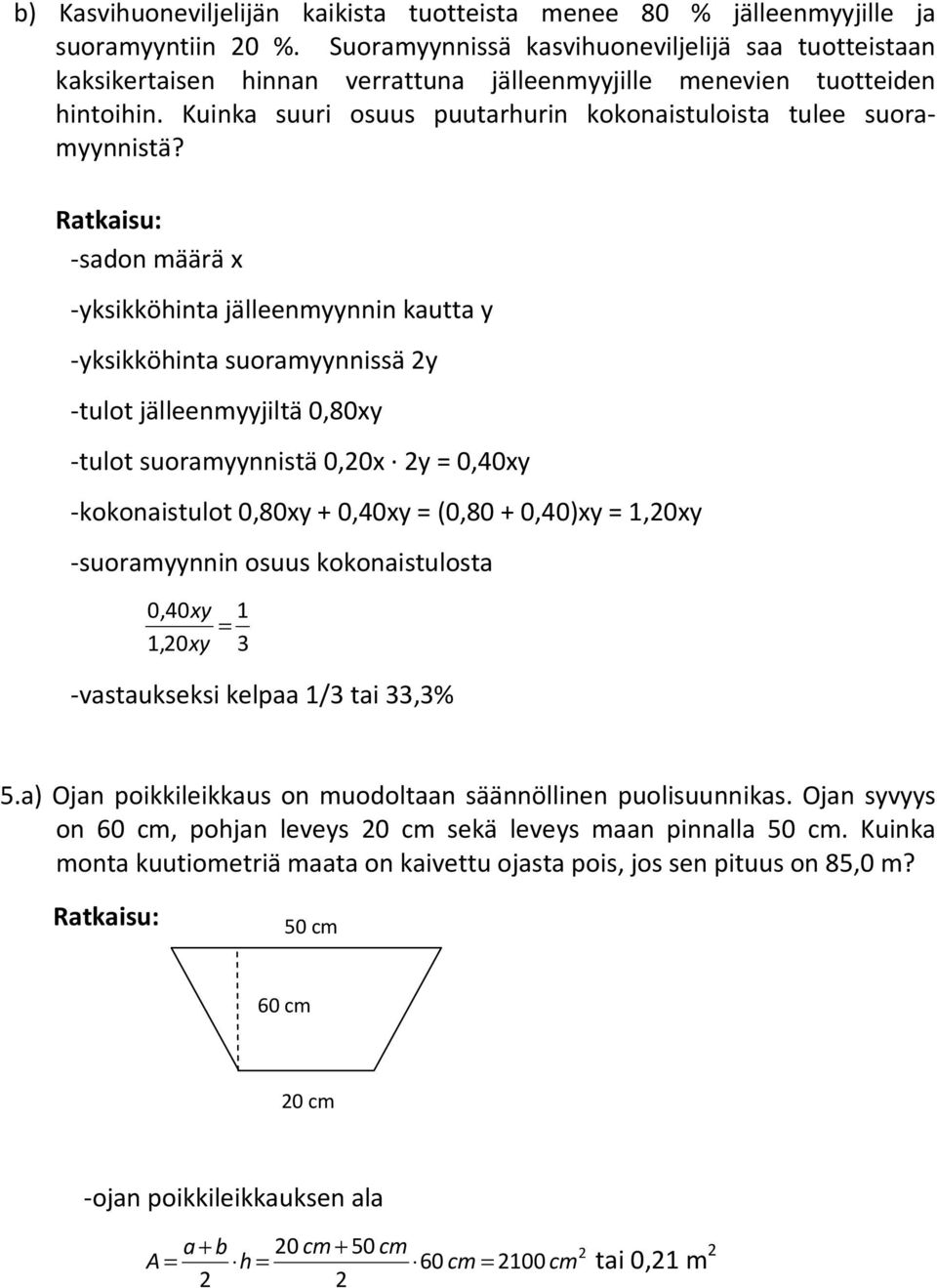 Kuinka suuri osuus puutarhurin kokonaistuloista tulee suoramyynnistä?