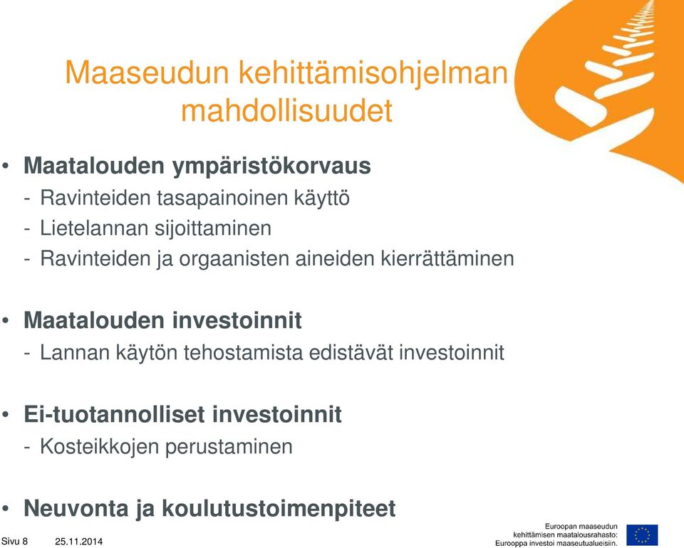 kierrättäminen Maatalouden investoinnit - Lannan käytön tehostamista edistävät investoinnit