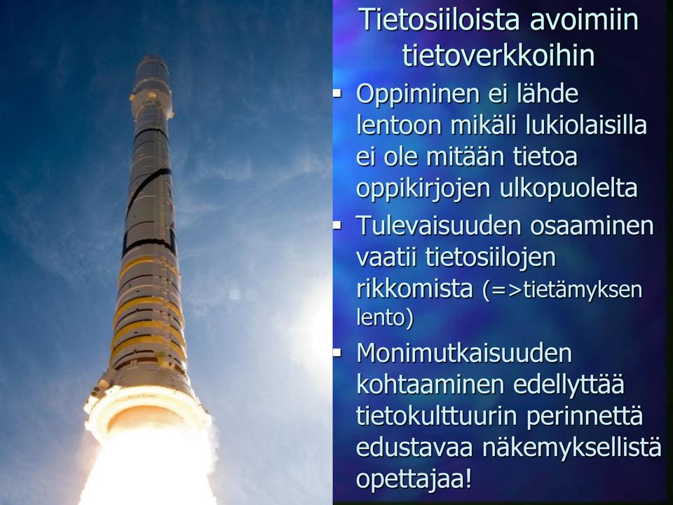 osaaminen vaatii tietosiilojen rikkomista (=>tietämyksen lento)