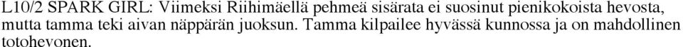 mutta tamma teki aivan näppärän juoksun.