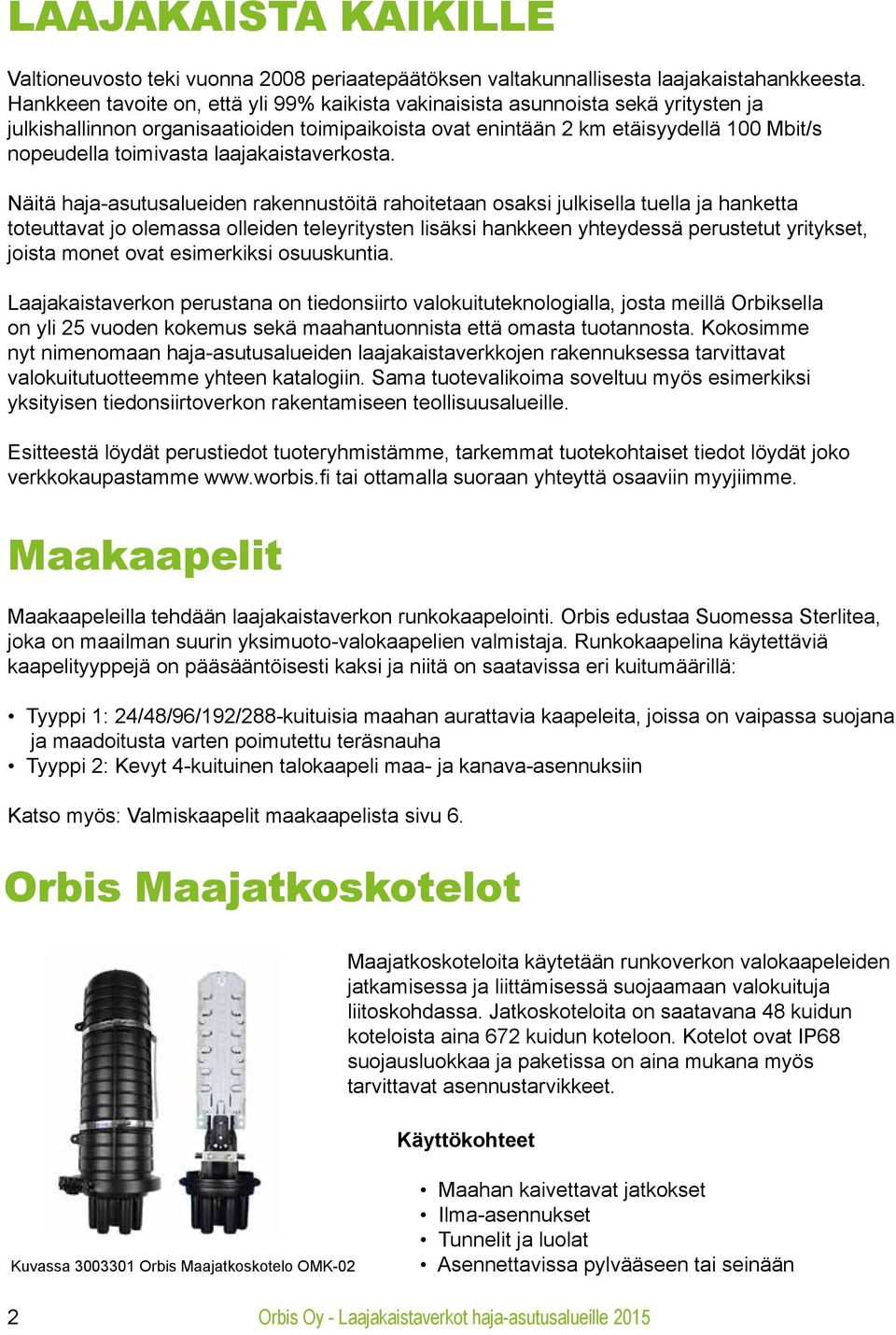 laajakaistaverkosta.