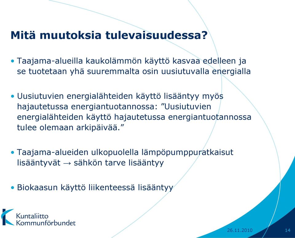 Uusiutuvien energialähteiden käyttö lisääntyy myös hajautetussa energiantuotannossa: Uusiutuvien energialähteiden