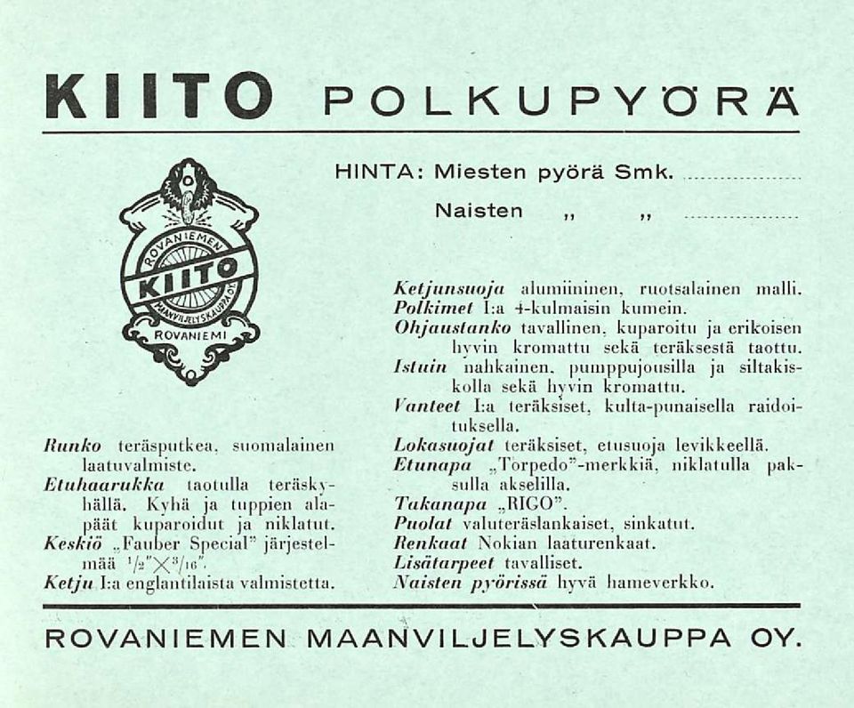 Ohjaustanko tavallinen, kuparoitu ja erikoisen hyvin kromattu sekä teräksestä taottu. Istuin nahkainen, pumppujousilla ja siltakiskolla sekä hyvin kromattu.