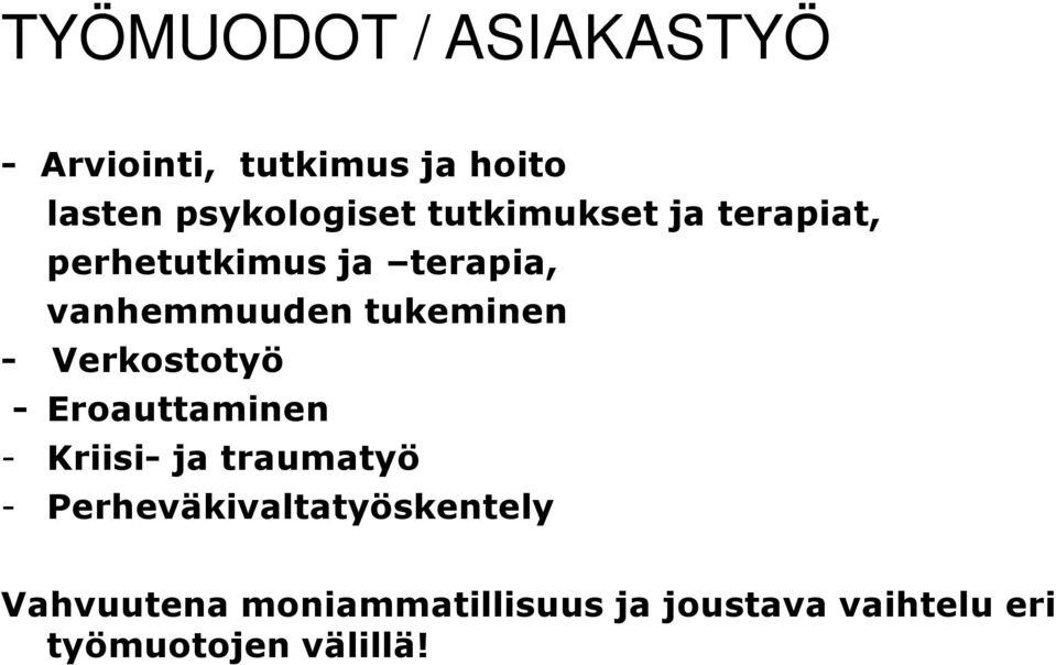 Verkostotyö - Eroauttaminen - Kriisi- ja traumatyö -