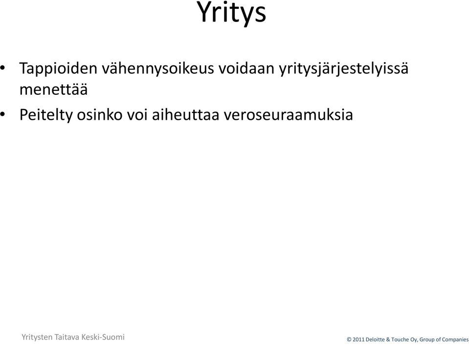 yritysjärjestelyissä menettää