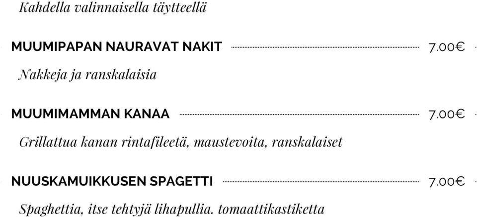 00 Grillattua kanan rintafileetä, maustevoita, ranskalaiset