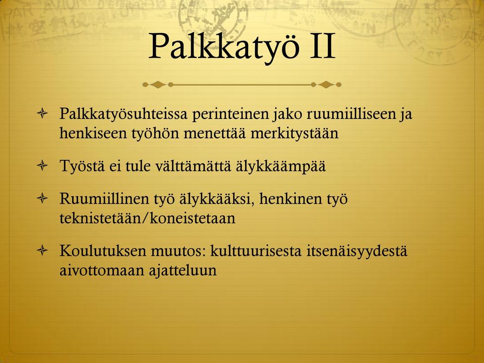 älykkäämpää Ruumiillinen työ älykkääksi, henkinen työ