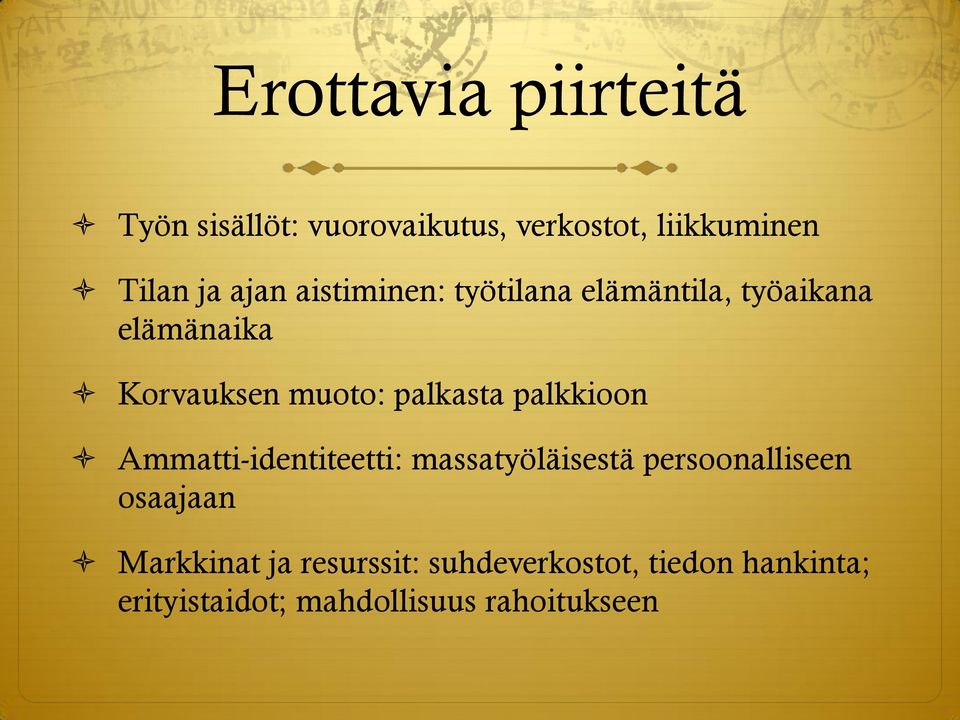 palkasta palkkioon Ammatti-identiteetti: massatyöläisestä persoonalliseen osaajaan