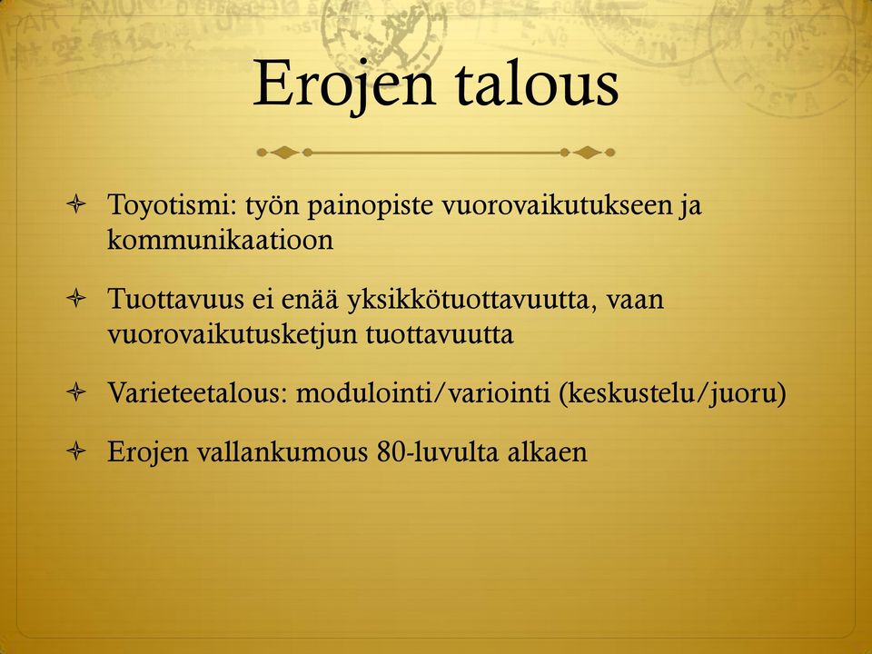 vuorovaikutusketjun tuottavuutta Varieteetalous: