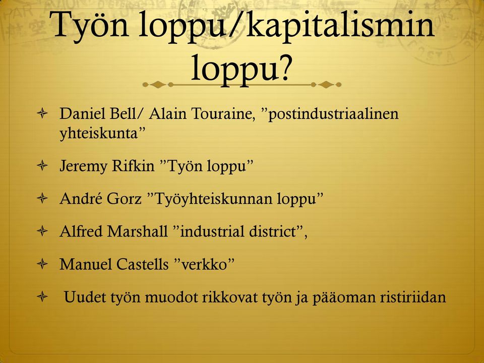 Jeremy Rifkin Työn loppu André Gorz Työyhteiskunnan loppu Alfred