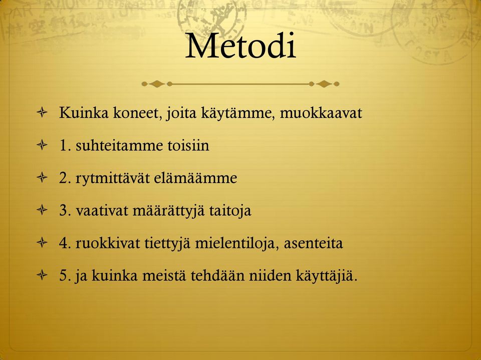 vaativat määrättyjä taitoja 4.