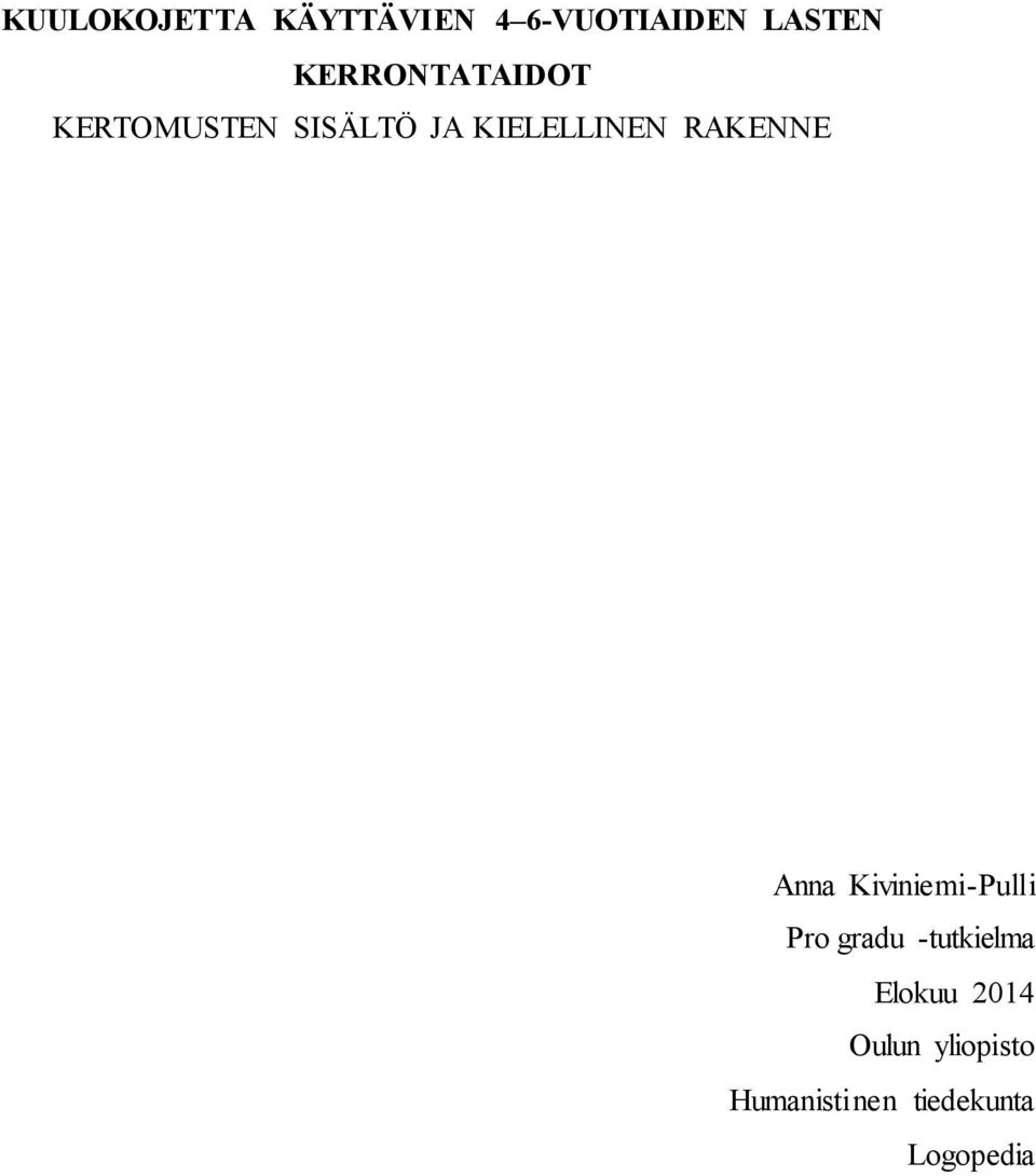 RAKENNE Anna Kiviniemi-Pulli Pro gradu -tutkielma