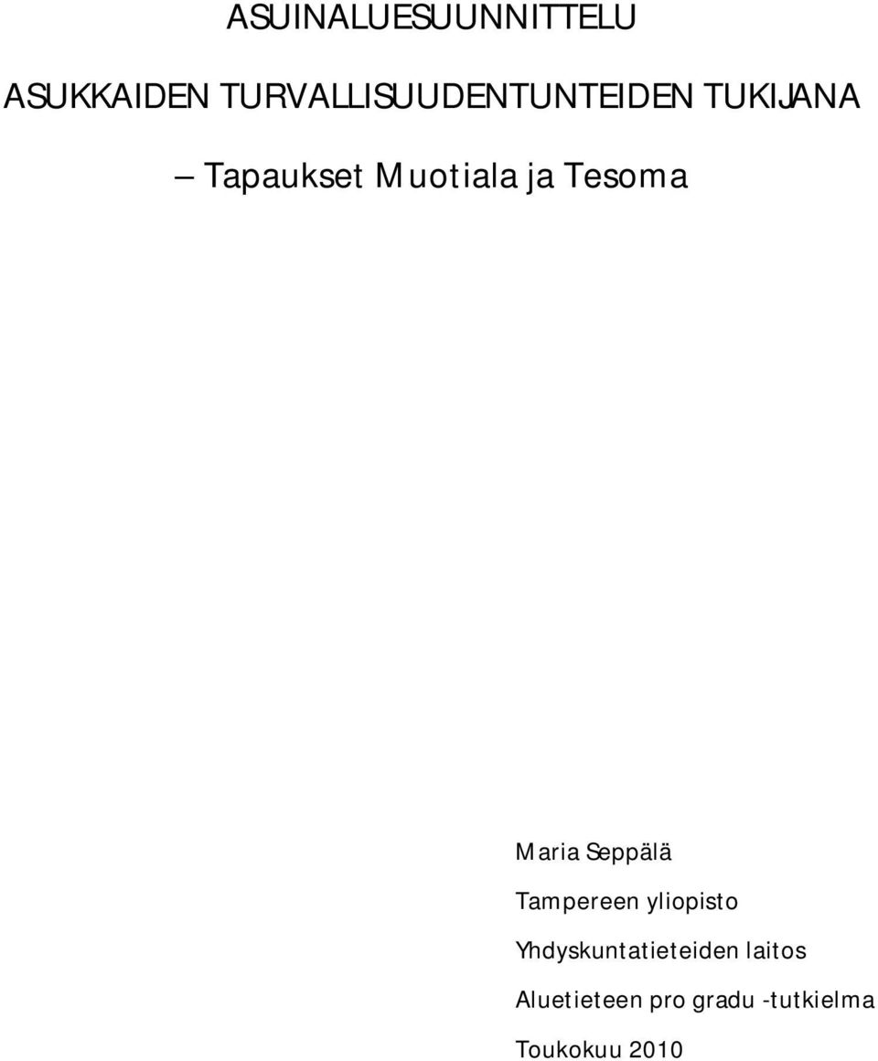 Muotiala ja Tesoma Maria Seppälä Tampereen