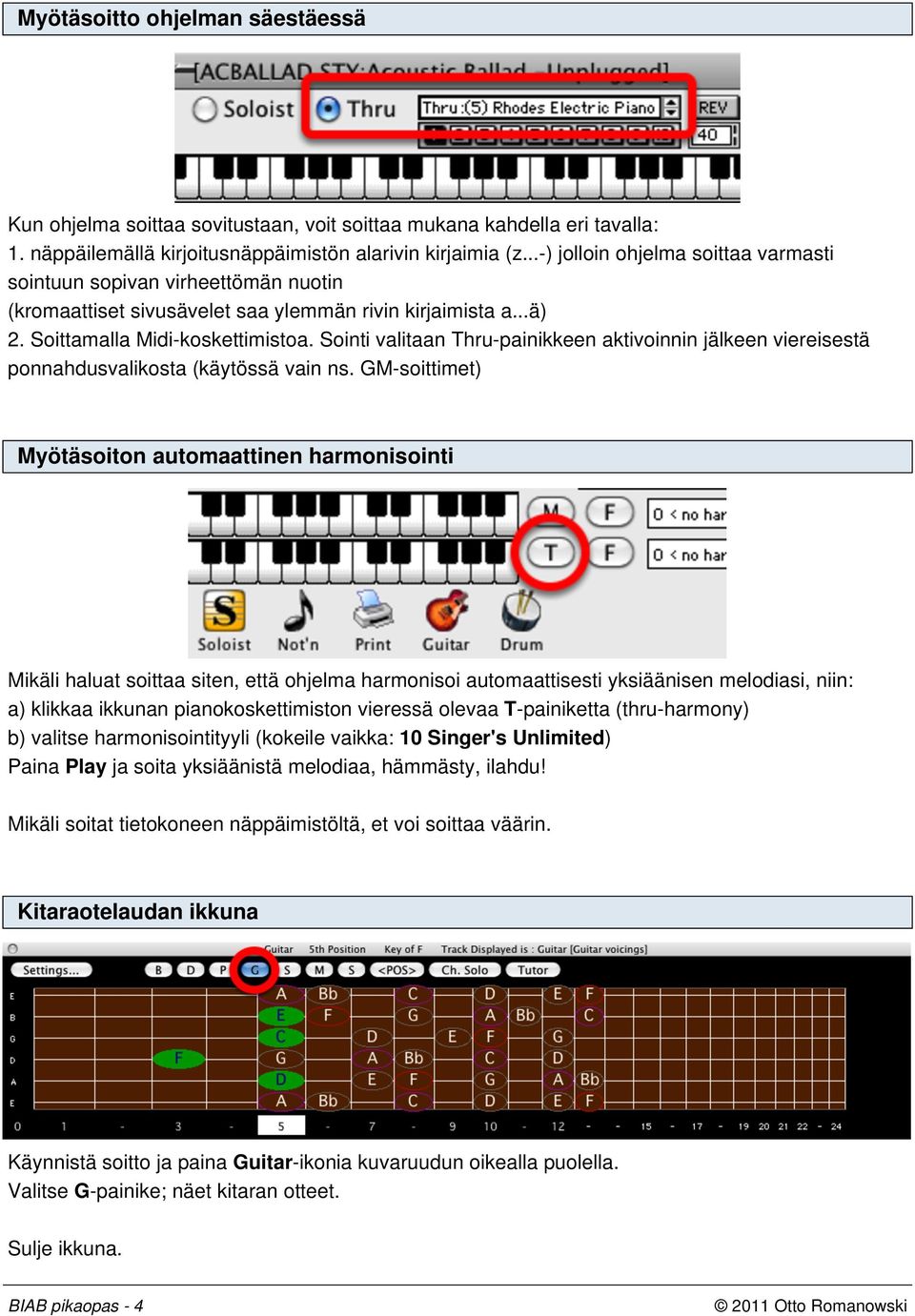 Sointi valitaan Thru-painikkeen aktivoinnin jälkeen viereisestä ponnahdusvalikosta (käytössä vain ns.