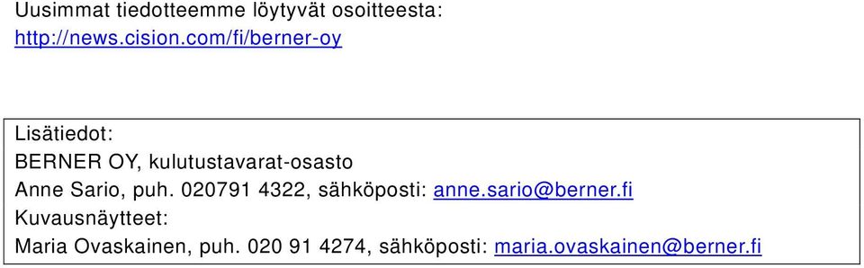 Sario, puh. 020791 4322, sähköposti: anne.sario@berner.