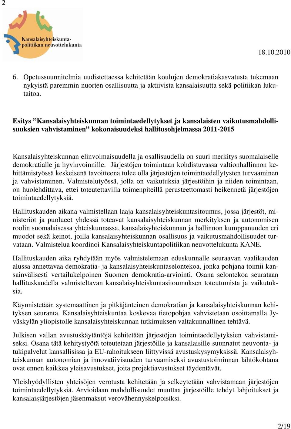 osallisuudella on suuri merkitys suomalaiselle demokratialle ja hyvinvoinnille.