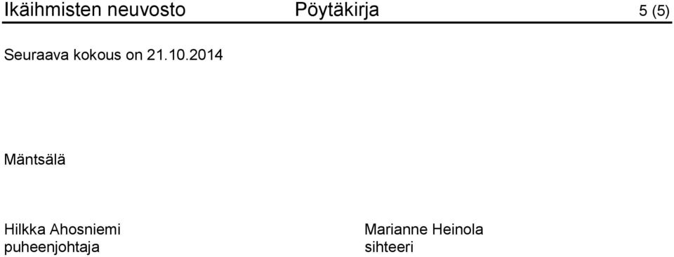 2014 Mäntsälä Hilkka Ahosniemi