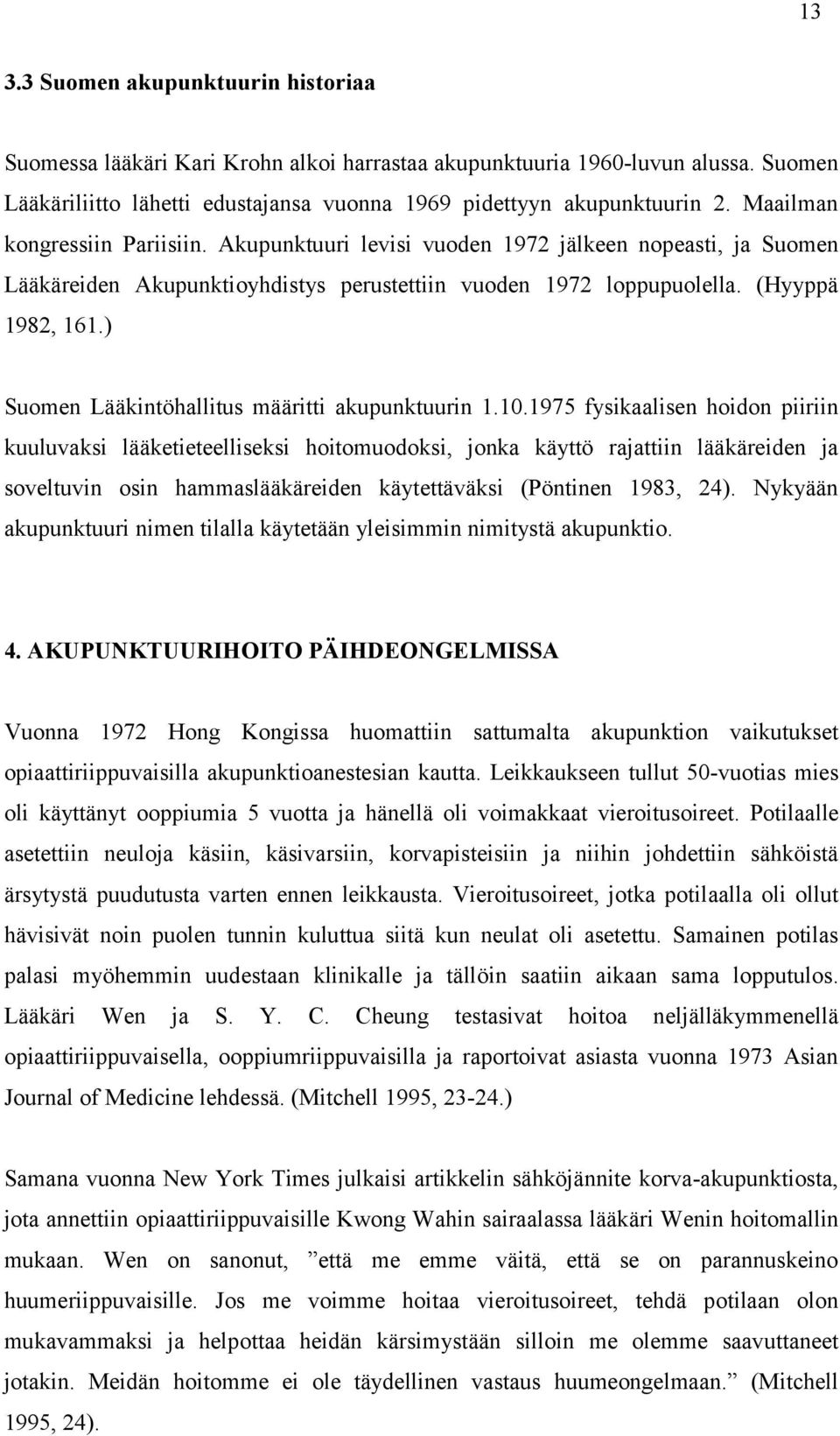 ) Suomen Lääkintöhallitus määritti akupunktuurin 1.10.