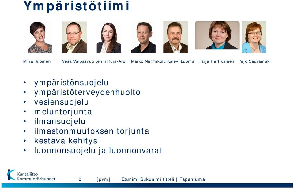 ympäristönsuojelu ympäristöterveydenhuolto vesiensuojelu meluntorjunta