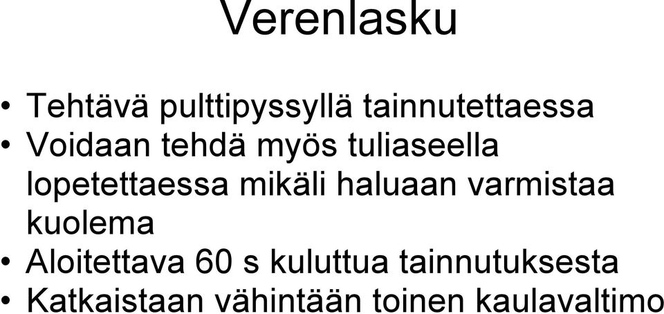 haluaan varmistaa kuolema Aloitettava 60 s kuluttua